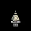 Tramatxzed - Trappin - Single